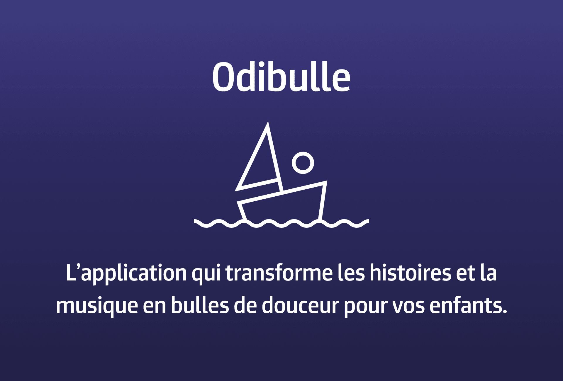 thumbnail Odibulle - Application mobile iOS